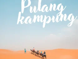 Kita Semua Akan Pulang Kampung